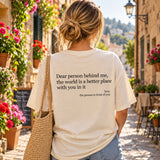 Dear Person Behind Me (You are enough) T-Shirt