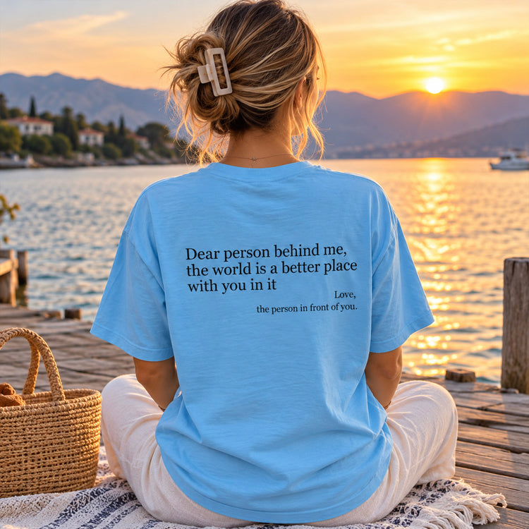 Dear Person Behind Me (You are enough) T-Shirt